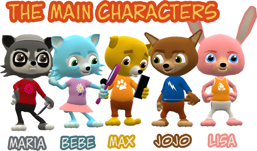 The main characters: Maria, Bebe, Max, Jojo, Lisa